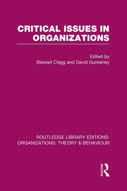 Book cover of: Critical Issues in Organizations (RLE: Organizations). By: Stewart Clegg