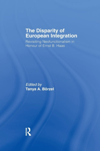 Book cover of: Disparity of European Integration. By: Borzel Tanja