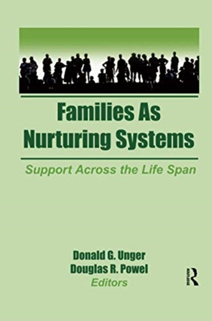 Book cover of: Families as Nurturing Systems. By: Donald G. Unger