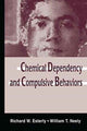 Book cover of: Chemical Dependency and Compulsive Behaviors. By: Richard W. Esterly