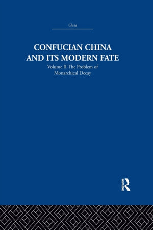 Confucian China and its Modern Fate