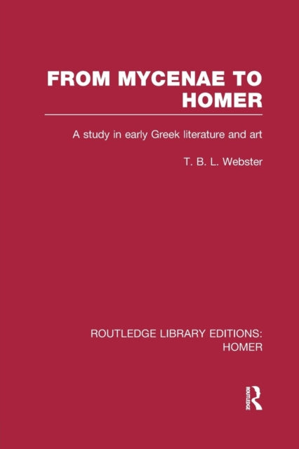 Book cover of: From Mycenae to Homer. By: T. B. L. Webster