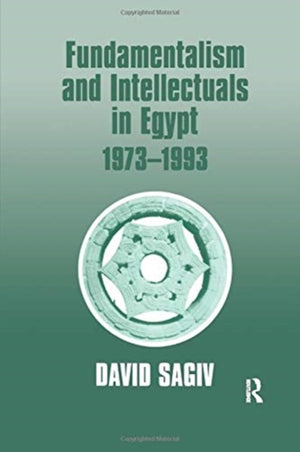 Fundamentalism and Intellectuals in Egypt, 1973-1993