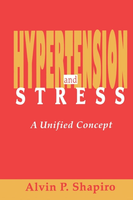 Book cover of: Hypertension and Stress. By: Alvin P. Shapiro