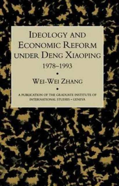 Book cover of: Idealogy and Economic Reform Under Deng Xiaoping 1978-1993. By: Zhang