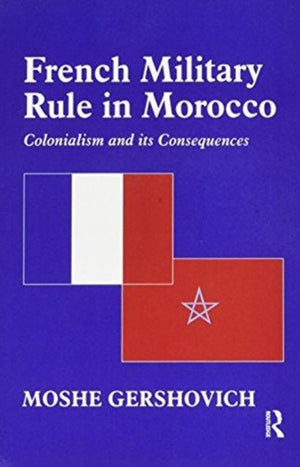 French Military Rule in Morocco