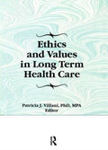 Ethics and Values in Long Term Health Care