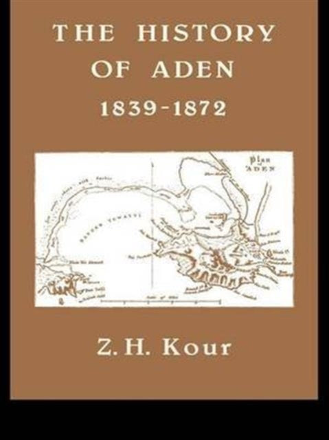 Book cover of: History of Aden. By: Z. H. Kour