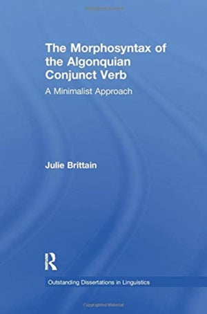 Morphosyntax of the Algonquian Conjunct Verb