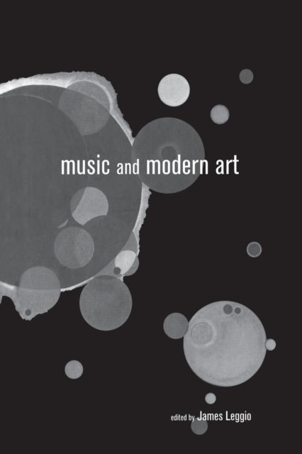Book cover of: Music and Modern Art. By: James Leggio