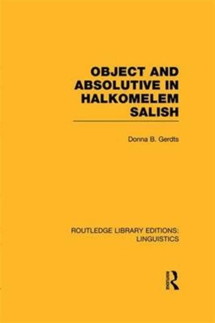 Book cover of: Object and Absolutive in Halkomelem Salish. By: Donna B. Gerdts