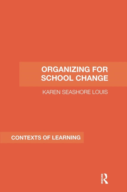 Book cover of: Organizing for School Change. By: Karen Seashore Louis
