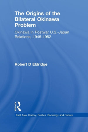 Origins of the Bilateral Okinawa Problem
