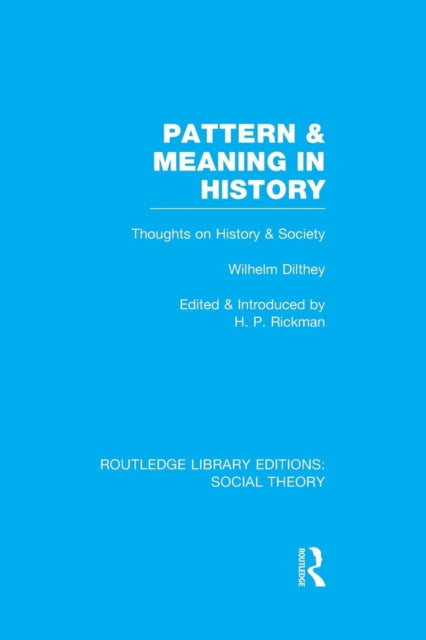 Book cover of: Pattern and Meaning in History (RLE Social Theory). By: Wilhelm Dilthey