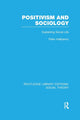 Book cover of: Positivism and Sociology (RLE Social Theory). By: Peter Halfpenny