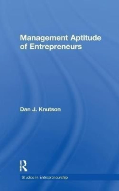 Book cover of: Management Aptitude of Entrepreneurs. By: Dan J. Knutson