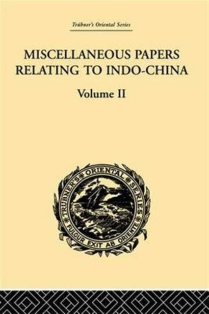 Book cover of: Miscellaneous Papers Relating to Indo-China: Volume II. By: Reinhold Rost