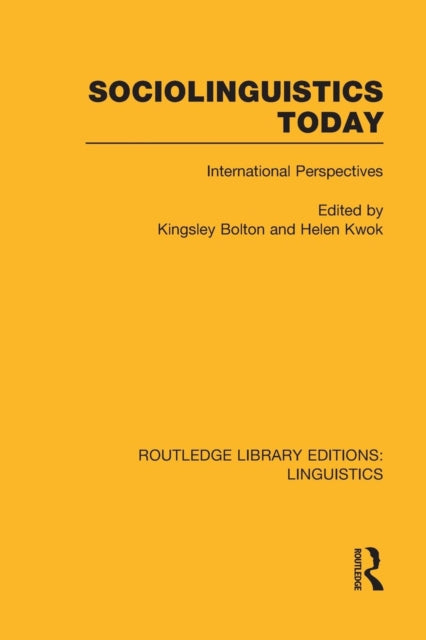 Book cover of: Sociolinguistics Today (RLE Linguistics C: Applied Linguistics). By: Kingsley Bolton