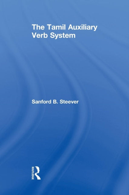 Book cover of: Tamil Auxiliary Verb System. By: Sanford B. Steever
