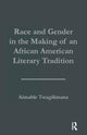 Book cover of: Race and Gender in the Making of an African American Literary Tradition. By: Aimable Twagilimana