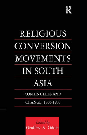 Religious Conversion Movements in South Asia