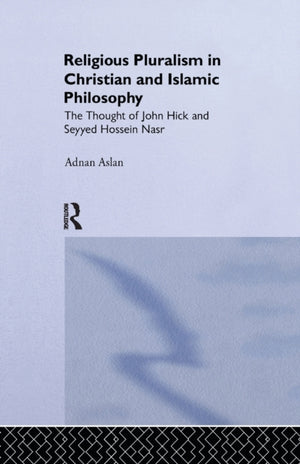 Religious Pluralism in Christian and Islamic Philosophy