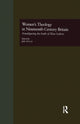 Book cover of: Women's Theology in Nineteenth-Century Britain