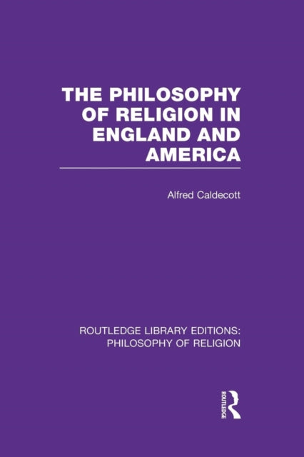 Book cover of: Philosophy of Religion in England and America. By: Alfred Caldecott
