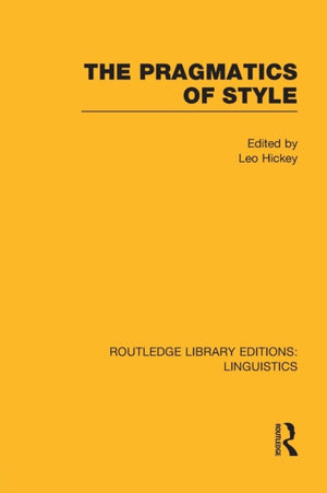 Pragmatics of Style (RLE Linguistics B: Grammar)