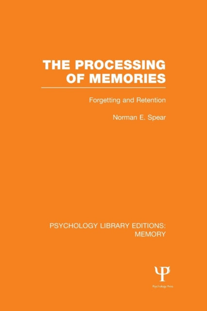 Book cover of: Processing of Memories (PLE: Memory). By: Norman E. Spear