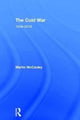 Book cover of: Cold War 1949-2016. By: Martin McCauley