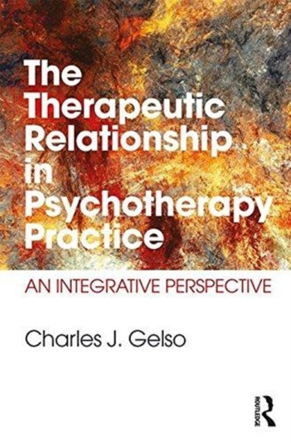 Book cover of: Therapeutic Relationship in Psychotherapy Practice. By: Charles J. Gelso