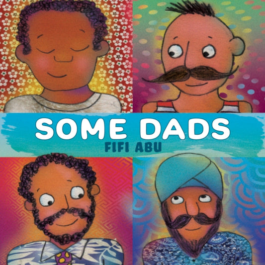 Book cover of: Some Dads. By: Fifi Abu