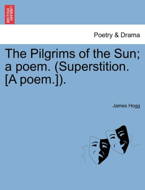 Book cover of: Pilgrims of the Sun; A Poem. (Superstition. [A Poem.]).