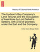 Book cover of: Hudson's Bay Company's Land Tenures and the Occupation of Assiniboia by Lord Selkirk's Settlers, with a List of Grantees Under the Earl and the Company.