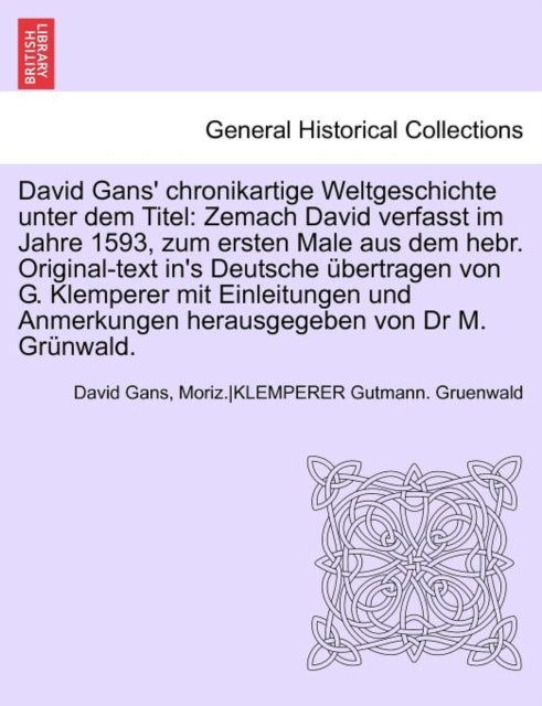 Book cover of: David Gans' Chronikartige Weltgeschichte Unter Dem Titel