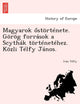 Book cover of: Magyarok Stortenete. Gorog Forrasok a Scythak Tortenetehez. Kozli Telfy Janos.