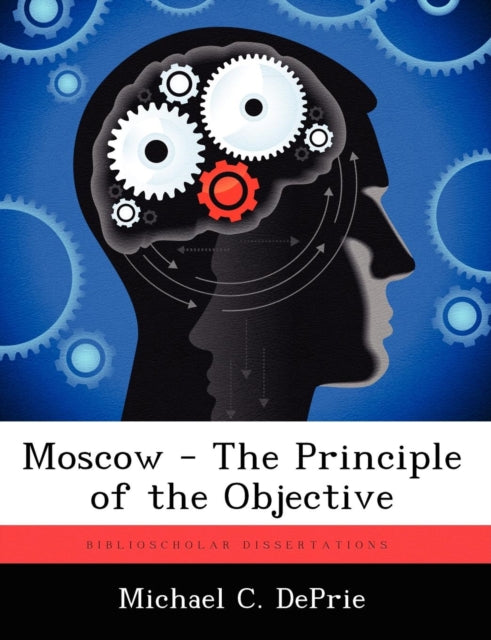 Book cover of: Moscow - The Principle of the Objective