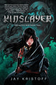 Book cover of: Kinslayer. By: Jay Kristoff