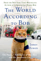 Book cover of: World According to Bob. By: James Bowen - undifferentiated