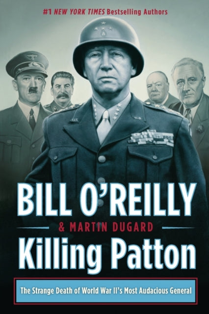 Book cover of: Killing Patton. By: Bill O'Reilly