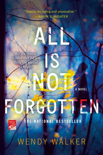 Book cover of: All Is Not Forgotten. By: Wendy Walker
