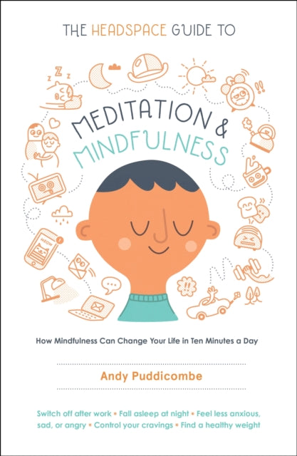 The Headspace Guide to Meditation and Mindfulness