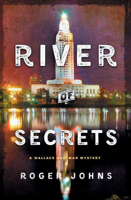 Book cover of: River of Secrets. By: Roger Johns