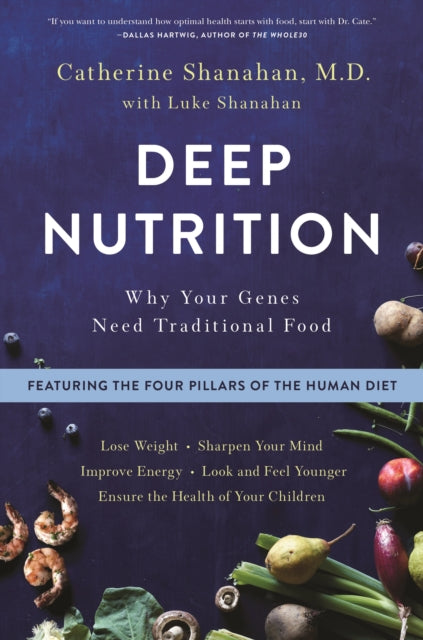Book cover of: Deep Nutrition. By: Catherine Shanahan