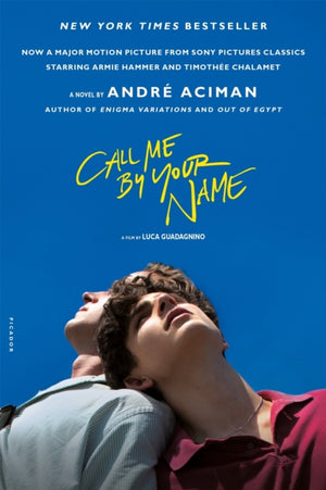 Call Me by Your Name, A Novel