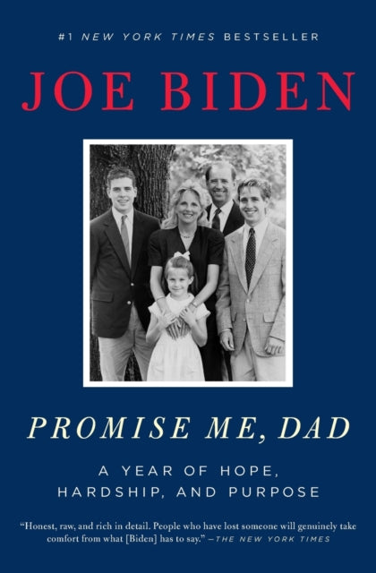 Book cover of: Promise Me, Dad. By: Joe Biden