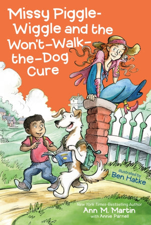 Missy Piggle-Wiggle and the Won't-Walk-the-Dog Cure