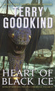 Book cover of: Heart of Black Ice. By: Terry Goodkind