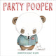 Book cover of: Party Pooper. By: Jennifer Gray Olson